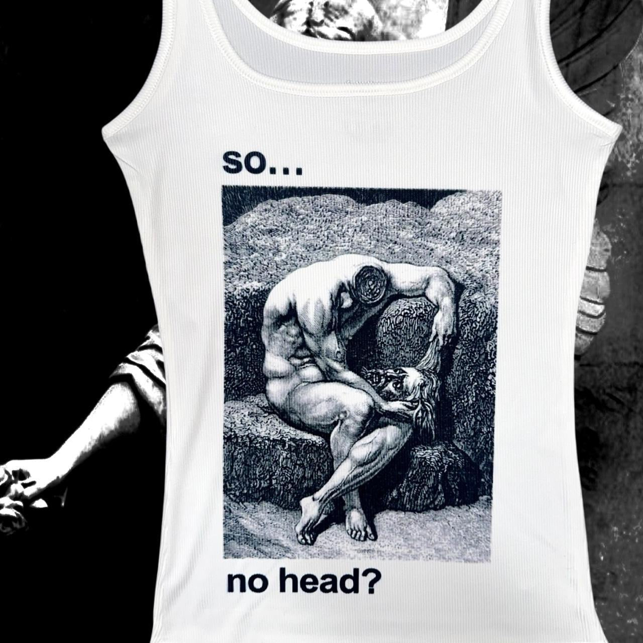 So... No Head?