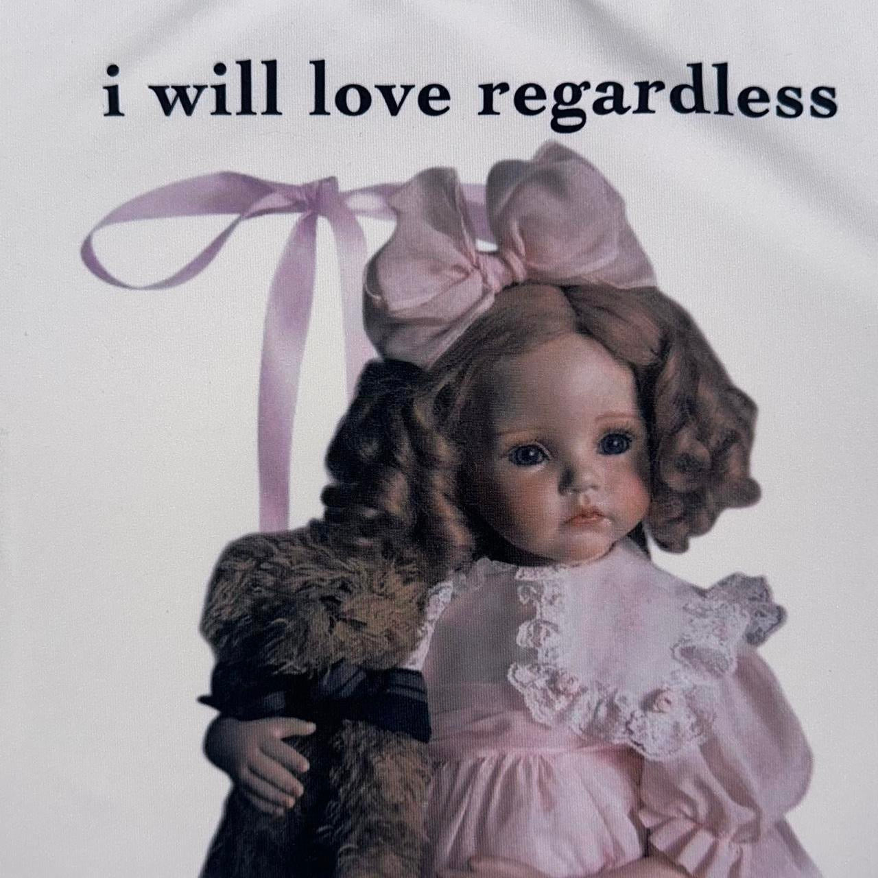 i will love regardless