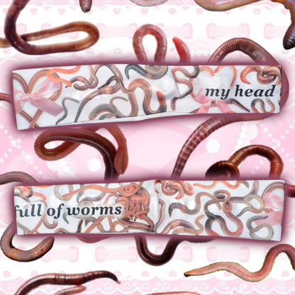 my head is full of worms 🪱