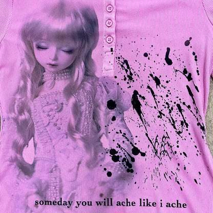 someday you will ache like i ache