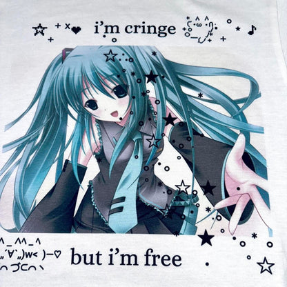 i'm cringe but i'm free